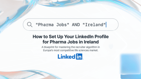 How to Set Up Your LinkedIn Profile for Pharma Jobs in Ireland